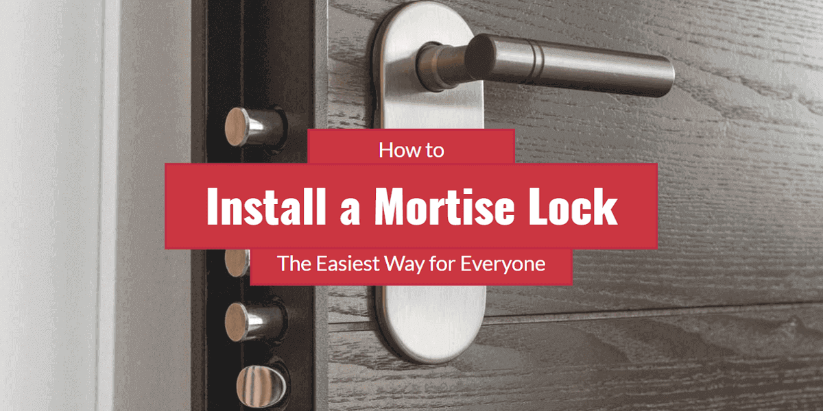 How to Install a Mortise Lock