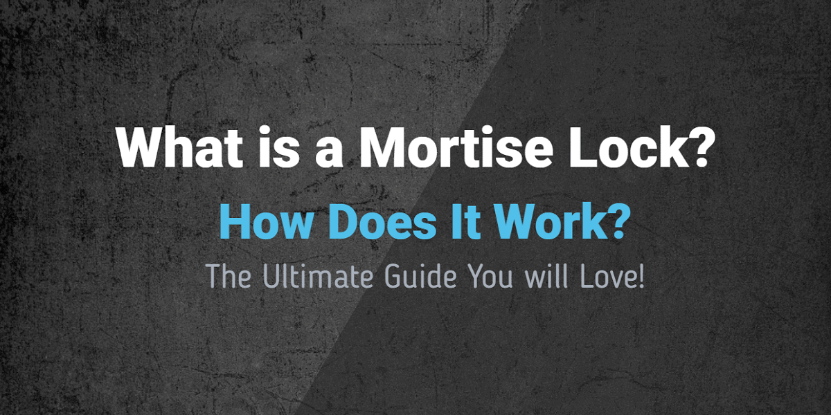 What is a Mortise Lock