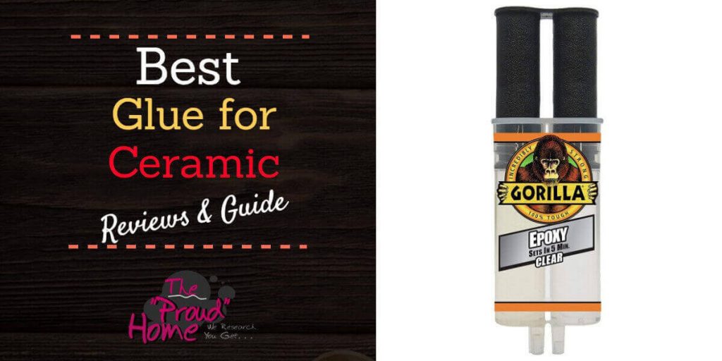 Best Glue for Ceramic in 2022 Reviews and Guide The Proud Home