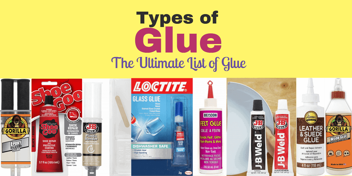 Types of Glue – A Complete List You Will Need