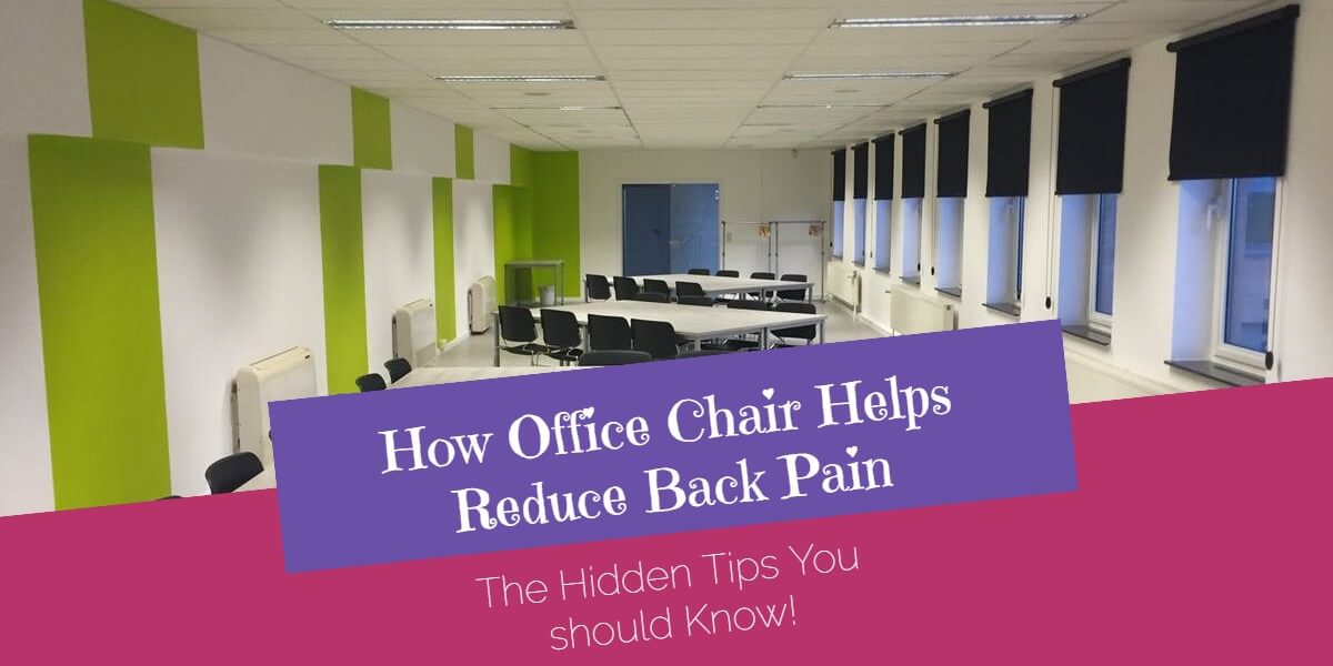 How Office Chair Helps Reduce Back Pain