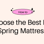 How to Choose the Best Box Spring Mattress