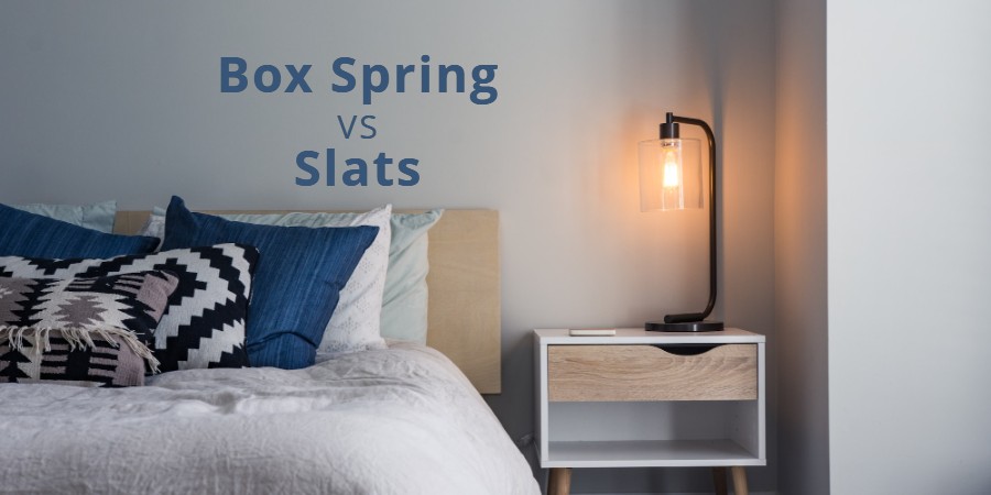 Box Spring VS Slats