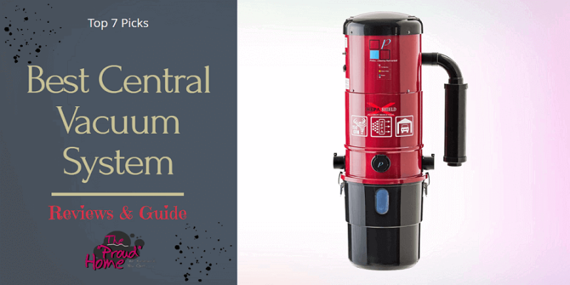 Best Central Vacuum System – Top 7 Picks
