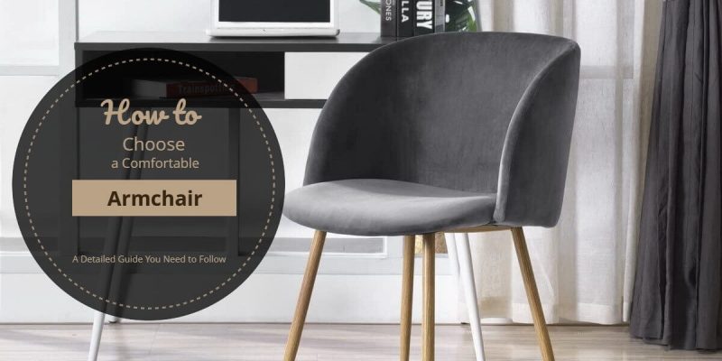 How to Choose a Comfortable Armchair – 8 Expert Tips