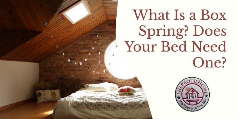 What Is a Box Spring and Does Your Bed Need One?