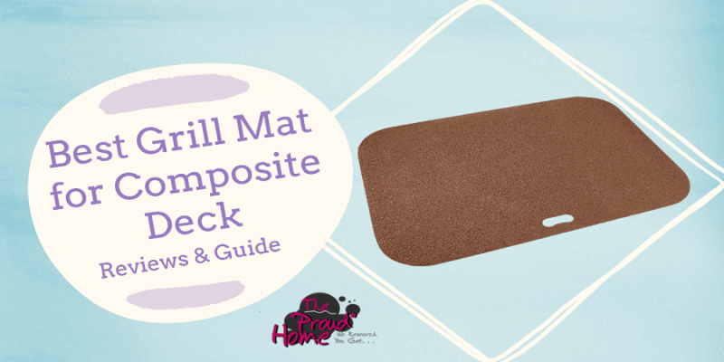Best Grill Mat for Composite Deck – Reviews & Guide